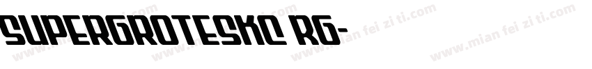 SuperGroteskC Rg字体转换